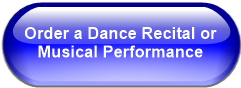 Order a Dance Recital or Musical Performance